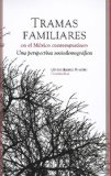 Tramas familiares en el MÃ©xico contemporÃ¡neo (Otras Publicaciones) (Spanish Edition)