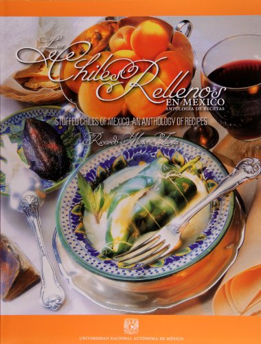 Los chiles rellenos en Mexico. Antologia de recetas (English and Spanish Edition)
