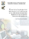 El uso de las tecnologÃ­as de la informaciÃ³n y la comunicaciÃ³n en la elaboraciÃ³n de materiales didÃ¡cticos en las disciplinas econÃ³mico-administrativas (Spanish Edition)