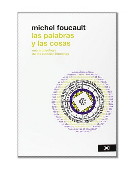 Las palabras y las cosas. Una arqueologia de las ciencias humanas, (Edicion revisada y corregida) (Spanish Edition)