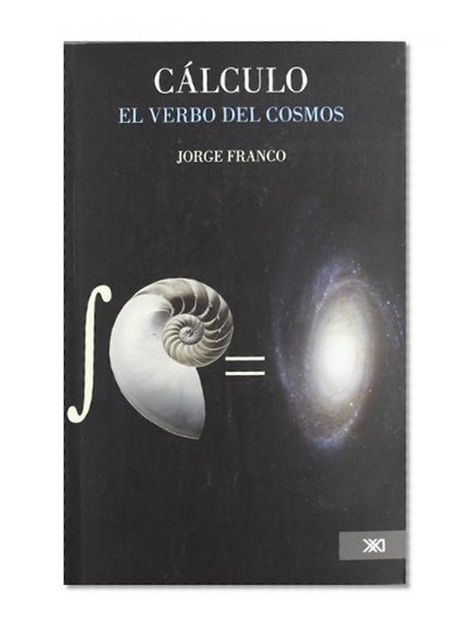 Calculo el verbo del cosmo (Spanish Edition)