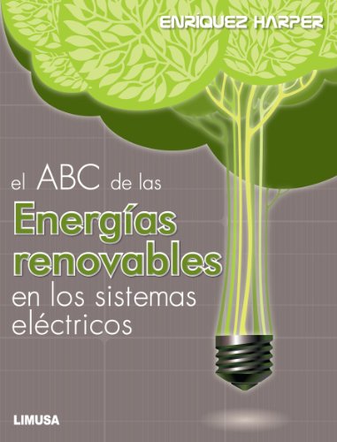 EL ABC DE LAS ENERGIAS RENOVALBES EN LOS SITEMAS ELECTRICOS