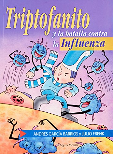 Book Cover Triptofanito y la batalla contra la Influenza (Infaltil y Juvenil) (Spanish Edition)
