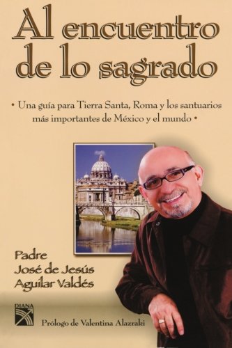 Al encuentro de lo sagrado (Spanish Edition)