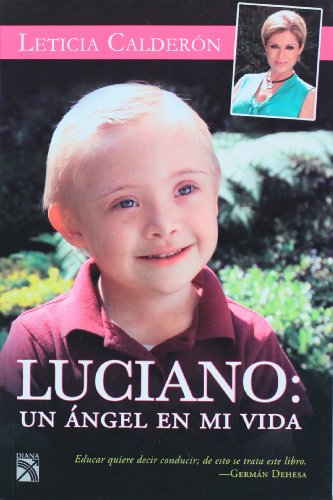 Luciano, un angel en mi vida (Spanish Edition)