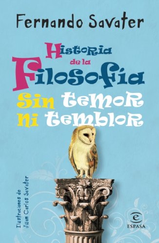 Historia de la Filosofia, sin temor ni temblor (Spanish Edition)