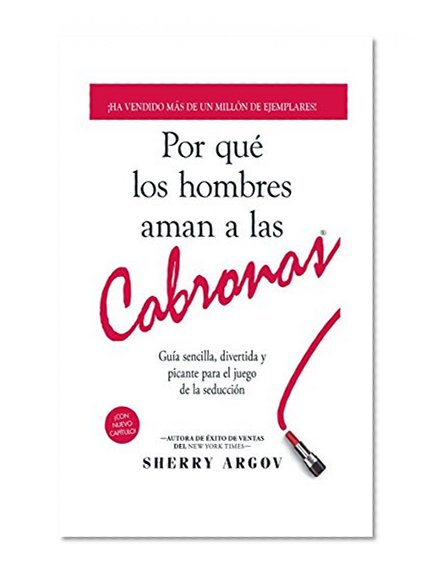 Por Que Los Hombres Aman a Las Cabronas