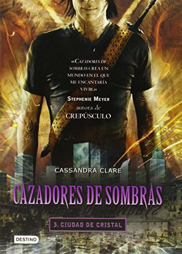 Cazadores de sombras 3, Ciudad de Cristal: City of Glass (Mortal Instruments) (Spanish Edition)