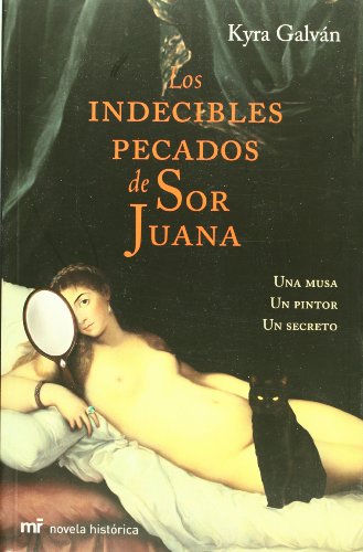 Los indecibles pecados de Sor Juana (Spanish Edition)