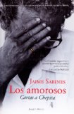 Los amorosos. Cartas a Chepita (Spanish Edition)