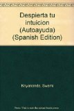 Despierta tu intuicion (Autoayuda) (Spanish Edition)