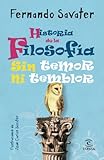 Historia de la Filosofia, sin temor ni temblor (Spanish Edition)