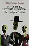 Mitos de la historia mexicana (Spanish Edition)