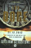 Los Doce. 21.12.2012. El comienzo de una nueva era para la humanidad (Spanish Edition)