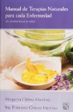 Manual de terapias naturales para cada enfermedad (Spanish Edition)