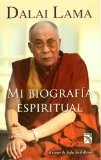 Dalai Lama. Mi biografÃ­a espiritual (Spanish Edition)