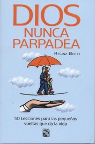 Dios nunca parpadea (Spanish Edition)