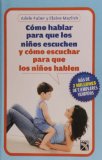 Como hablar para que los ninos escuchen (Spanish Edition)