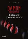Damon, medianoche. CrÃ³nicas VampÃ­ricas VII (Cronicas Vampiricas / Vampire Diaries: The Return) (Spanish Edition)