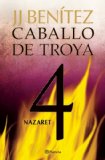 Nazaret. Caballo de Troya 4 (Spanish Edition)