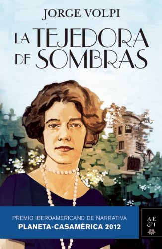 La tejedora de sombras (Premio Planeta Casamerica 2012) (Spanish Edition)