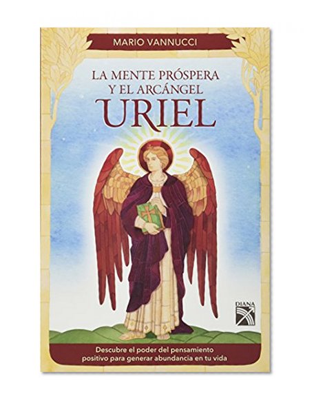 La Mente Prospera y el Arcangel Uriel (Spanish Edition)