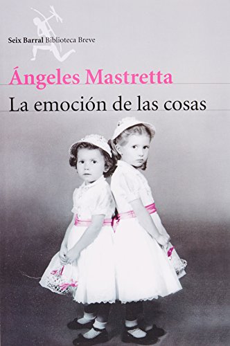 La emoción de las cosas (Spanish Edition)