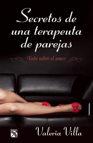 Secretos de una terapeuta de parejas (Spanish Edition)