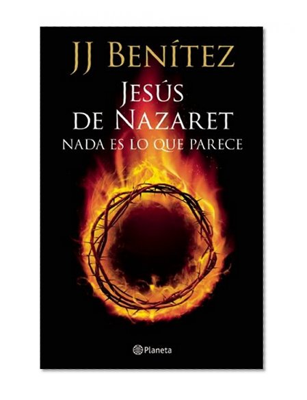 Jesus de Nazaret: nada es lo que parece (Spanish Edition)