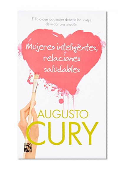 Mujeres inteligentes relaciones saludables (Spanish Edition)