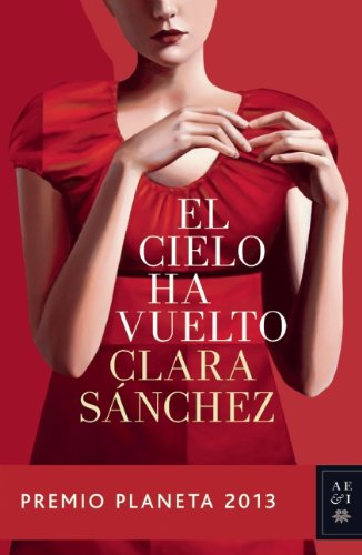 El cielo ha vuelto (Autores Espanoles E Iberoamericanos) (Spanish Edition)