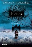 Trilogia Trylle 2. La caida (Trilogia Trylle / Trylle Trilogy) (Spanish Edition)