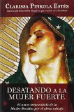 Desatando a la mujer fuerte (Spanish Edition)