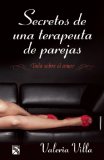 Secretos de una terapeuta de parejas (Spanish Edition)