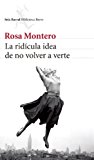 La ridícula idea de no volver a verte (Biblioteca Breve / Seix Barral) (Spanish Edition)