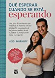 Que esperar cuando se esta esperando (Spanish Edition)