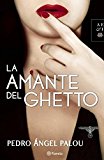 La amante del ghetto (Autores Espanoles E Iberoamericanos) (Spanish Edition)