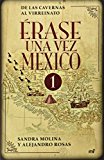 Ã‰rase una vez MÃ©xico (Spanish Edition)