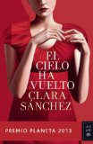 El cielo ha vuelto (Autores Espanoles E Iberoamericanos) (Spanish Edition)