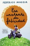 Ese instante de felicidad (Spanish Edition)