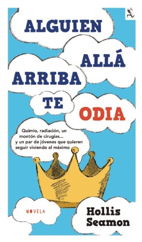 Alguien allÃ¡ arriba te odia (Seix Barral Biblioteca Furtiva) (Spanish Edition)