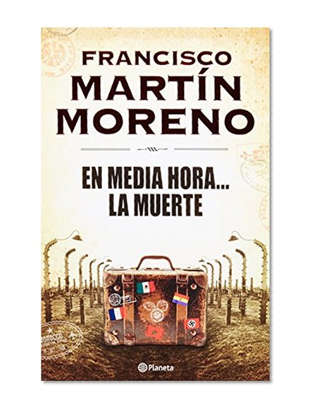 En media hora la muerte / In 30 Minutes Death (Spanish Edition)
