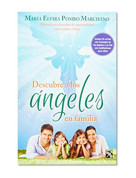 Descubre a los Ã¡ngeles en familia (Spanish Edition)