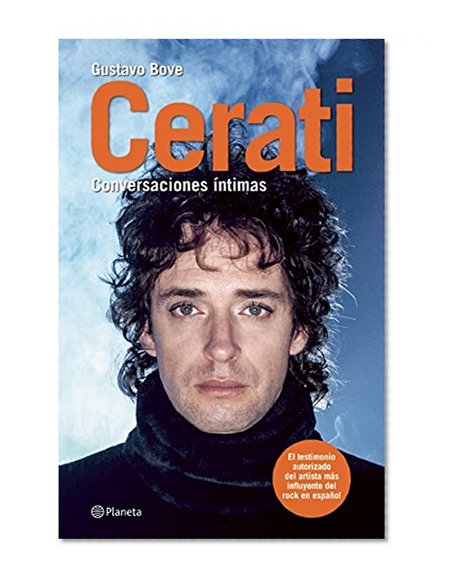 Cerati: Conversaciones Ã­ntimas (Spanish Edition)