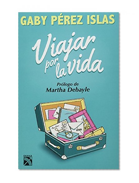 Viajar por la vida (Spanish Edition)