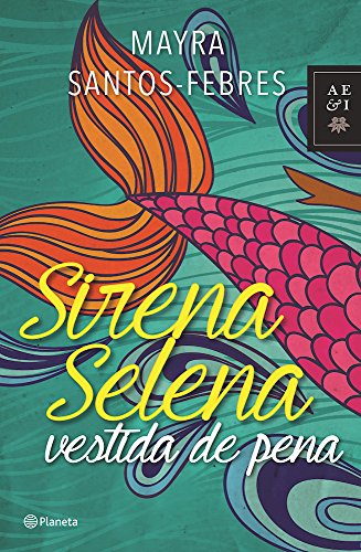 Sirena Selena vestida de pena (Spanish Edition)