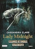 Lady Midnight. Cazadores de sombras Renacimiento. Libro 1 (Spanish Edition)