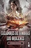 Cazadores de sombras Los origenes 3. Princesa meca (Spanish Edition)
