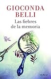 Las fiebres de la memoria (Spanish Edition)