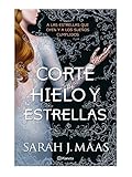 Una corte de hielo y estrellas (Una corte de rosas y espinas 4) / A Court of Frost and Starlight (A Court of Thorns and Roses ACOTAR 4) (Spanish Edition)
